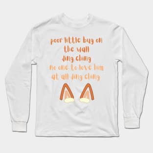 poor little bug on the wall, ding ching viral tiktok design Long Sleeve T-Shirt